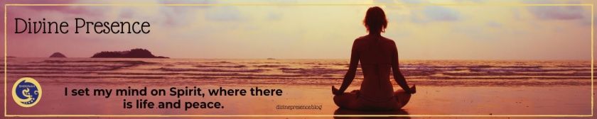 I set my mind on Spirit, where there is life and peace.